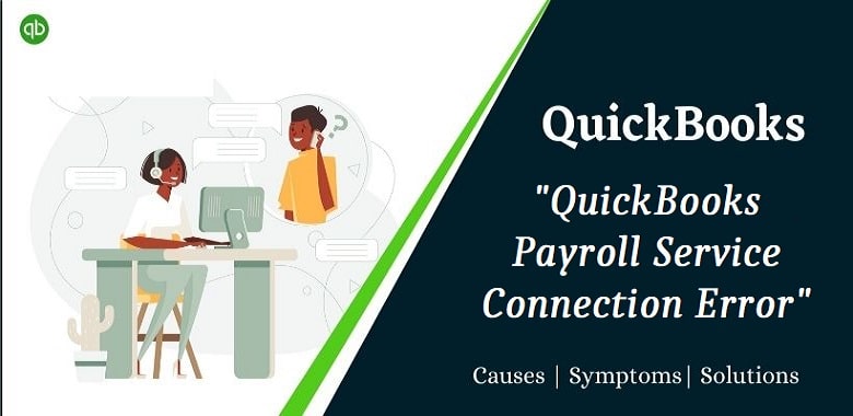 How To Resolve Quickbooks Payroll Service Connection Error?